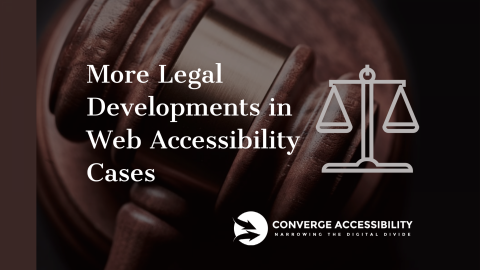 Background image with text "More Legal Developments in Web Accessibility Cases"