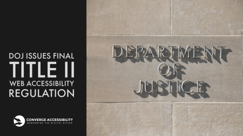 Background image of justice department entrance with background text "DOJ issues final Title II web accessibility regulation"
