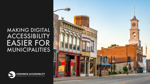 Image of small town with background text, "making digital accessibility easier for municipalities."