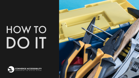 How to Do It - Converge Accessibility