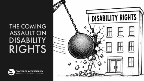 Image of a wrecking ball hitting a building labelled disability rights and background text the coming assault on disability rights